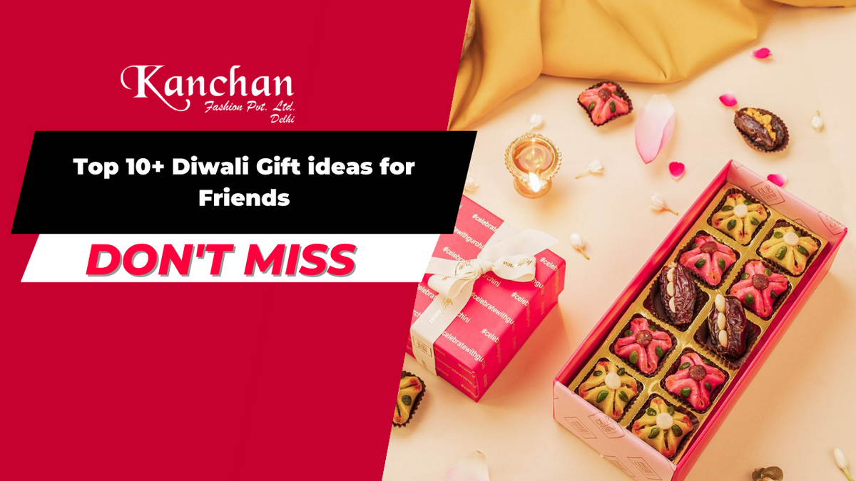 Top 10+ Diwali Gift ideas for Friends