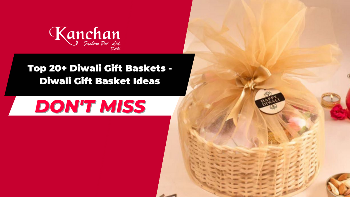 Top 20+ Diwali Gift Baskets - Diwali Gift Basket Ideas