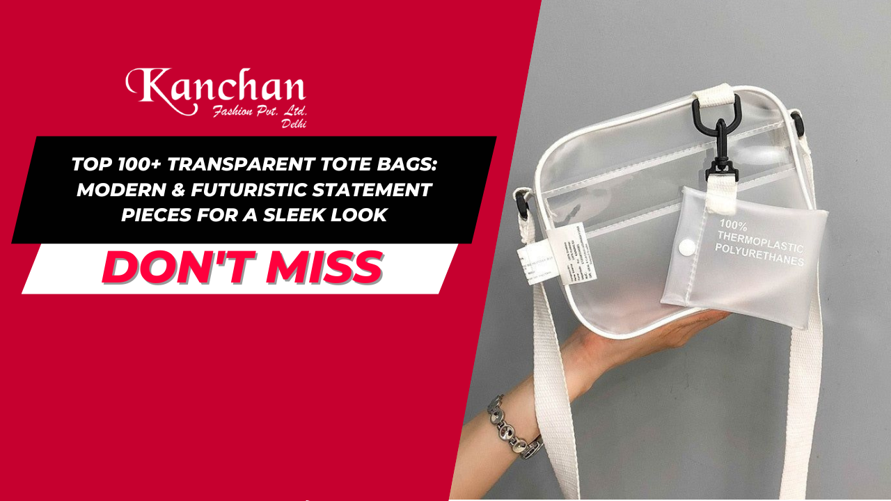 Top 100+ Transparent Tote Bags: Modern & Futuristic Statement Pieces for a Sleek Look