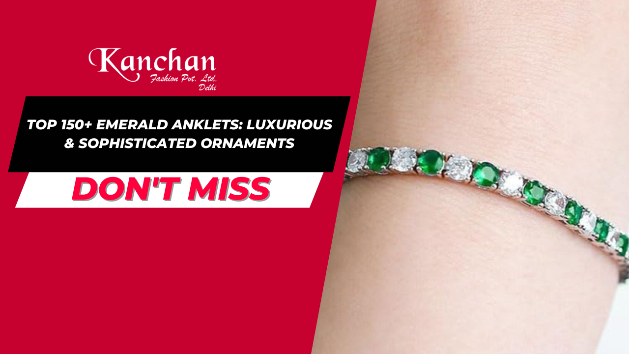 Top 150+ Emerald Anklets: Luxurious & Sophisticated Ornaments