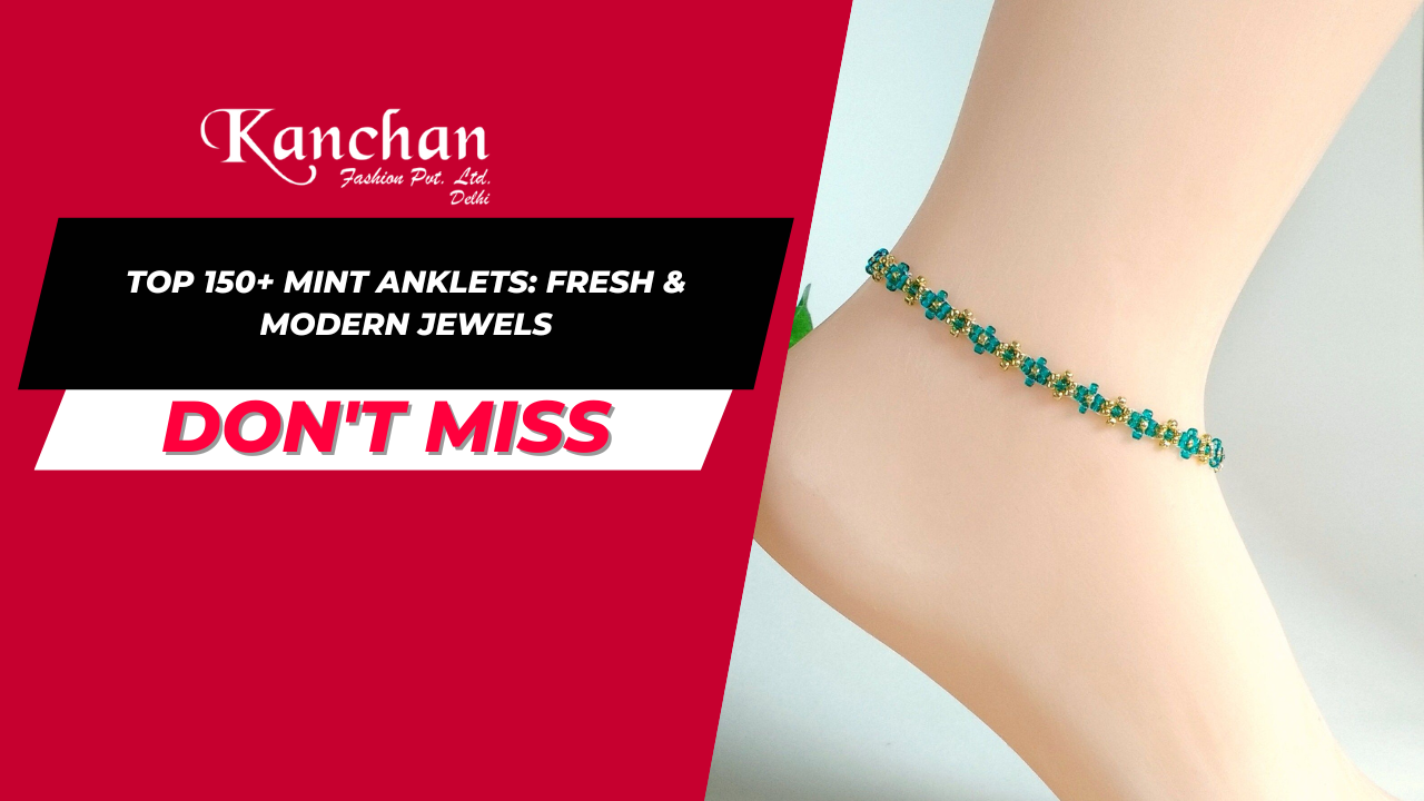 Top 150+ Mint Anklets: Fresh & Modern Jewels